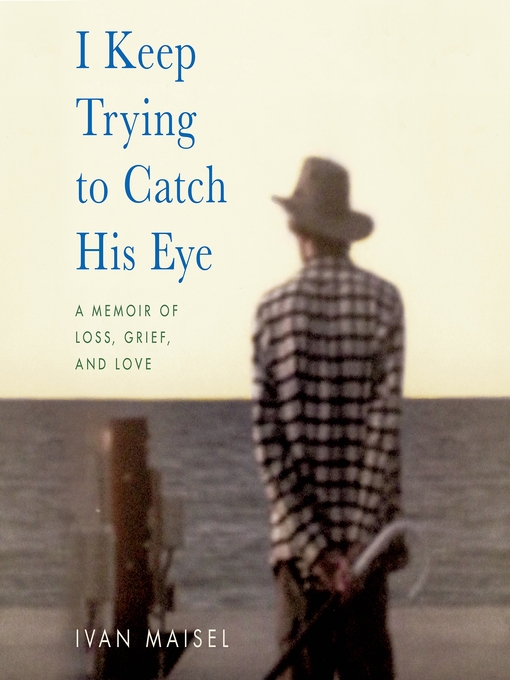 Title details for I Keep Trying to Catch His Eye by Ivan Maisel - Available